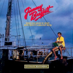 Songs You Know by Heart: Jimmy Buffett’s Greatest Hit(s)