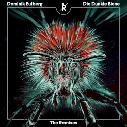 Die Dunkle Biene (The Remixes)