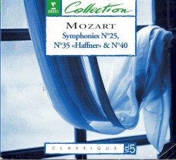 Mozart Symphonies N°25, N°35 "Haffner" & N°40