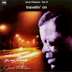 Exclusively For My Friends - Vol. VI: Travelin' On
