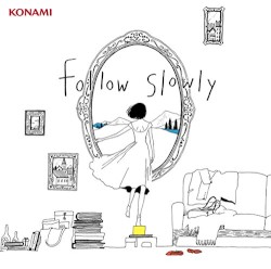 follow slowly