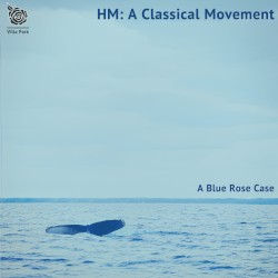 HM: A Classical Movement