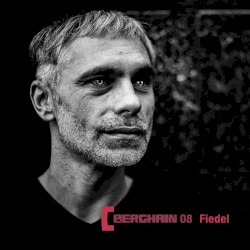 Berghain 08: Fiedel