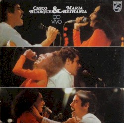 Chico Buarque & Maria Bethânia: Ao vivo