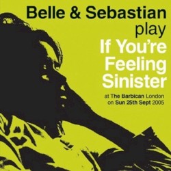 If You’re Feeling Sinister: Live at the Barbican London