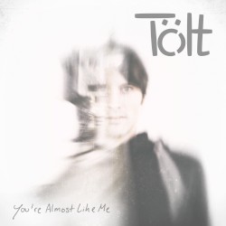 You're Almost Like Me