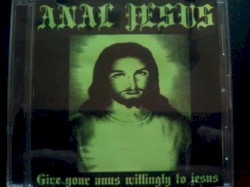 Give Your Anus Willingly To Jesus