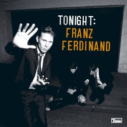 Tonight: Franz Ferdinand