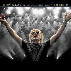 Sammy Hagar & The Best Of All Worlds Band - The Residency