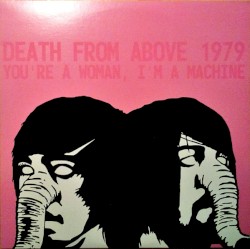 You’re a Woman, I’m a Machine