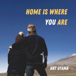Home Is Where You Are