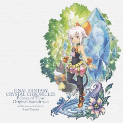 ファイナルファンタジー・クリスタルクロニクル エコーズ・オブ・タイム オリジナル・サウンドトラック