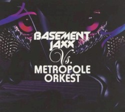 Basement Jaxx vs. Metropole Orkest