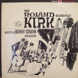 The Roland Kirk Quartet Meets The Benny Golson Orchestra