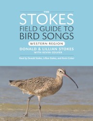 The Stokes Field Guide to Bird Songs: Western Region