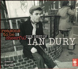 Reasons to Be Cheerful: The Best of Ian Dury