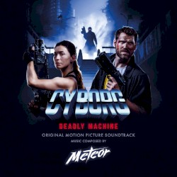 Cyborg: Deadly Machine (Original Motion Picture Soundtrack)