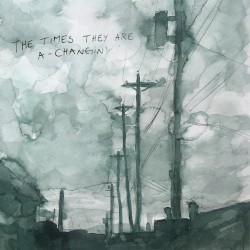 The Times They Are a-Changin'