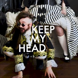 Keep My Head