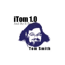 iTom 1.0: And So It Begins