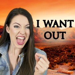 I Want Out