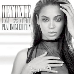 I Am… Sasha Fierce (platinum edition)