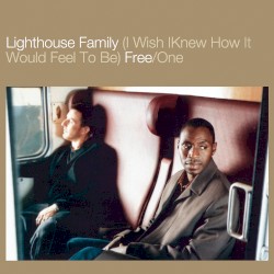 (I Wish I Knew How It Would Feel to Be) Free / One