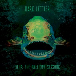 Deep: The Baritone Sessions