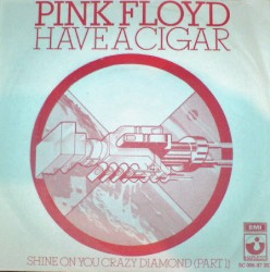 Have a Cigar / Shine On You Crazy Diamond (Part 1)