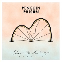 Show Me the Way Remixes