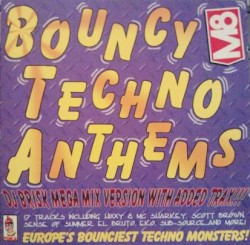 Bouncy Techno Anthems (DJ Brisk Mega Mix Version With Added Trax!!!)