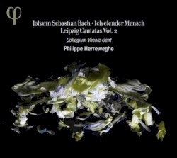 Ich elender Mensch & Leipzig Cantatas (BWV 44, 48, 73, 109)