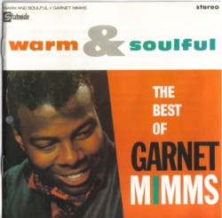 The Best of Garnet Mimms: Warm & Soulful