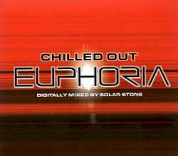 Chilled Out Euphoria