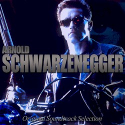 Arnold Schwarzenegger - Original Soundtrack Selection