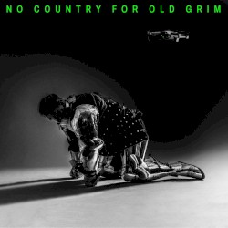 No Country For Old Grim