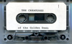 The Creatures Of The Golden Dawn