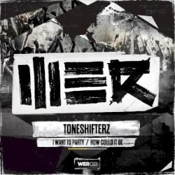 I Want to Party / How Could It Be