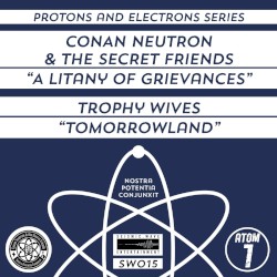 Protons and Electrons - Atom 1: A Litany of Grievances / Trophy Wives - Tomorrowland