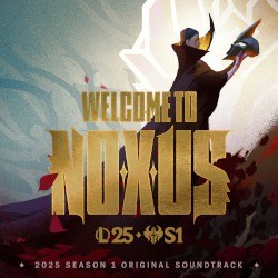 Welcome to Noxus: Original Soundtrack from League of Legends