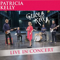Grace & Kelly (live in Concert)