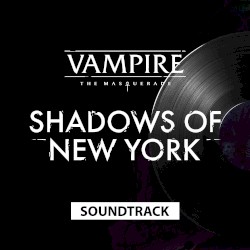 Vampire: The Masquerade – Shadows of New York Soundtrack
