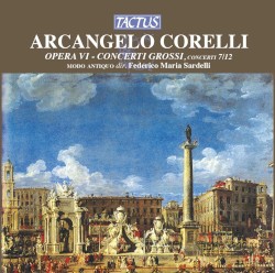 Opera VI - Concerti Grossi, concerti 7/12