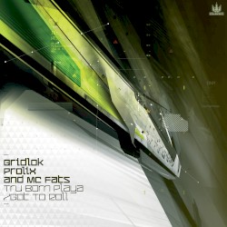 Tru Born Playa / Got to Roll