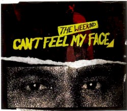 Can’t Feel My Face