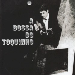 A bossa do Toquinho