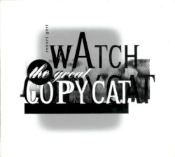 Watch the Great Copycat
