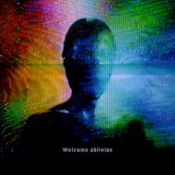 Welcome Oblivion