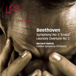 Symphony no. 3 "Eroica" / Leonore Overture no. 2