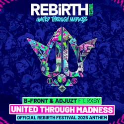 United Through Madness (Official Rebirth Festival 2025 Anthem)